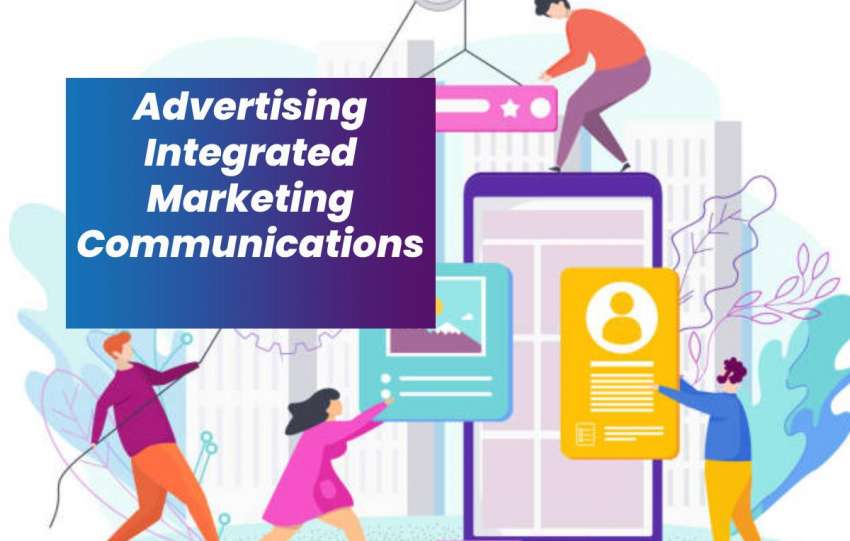 Advertising Integrated Marketing Communications