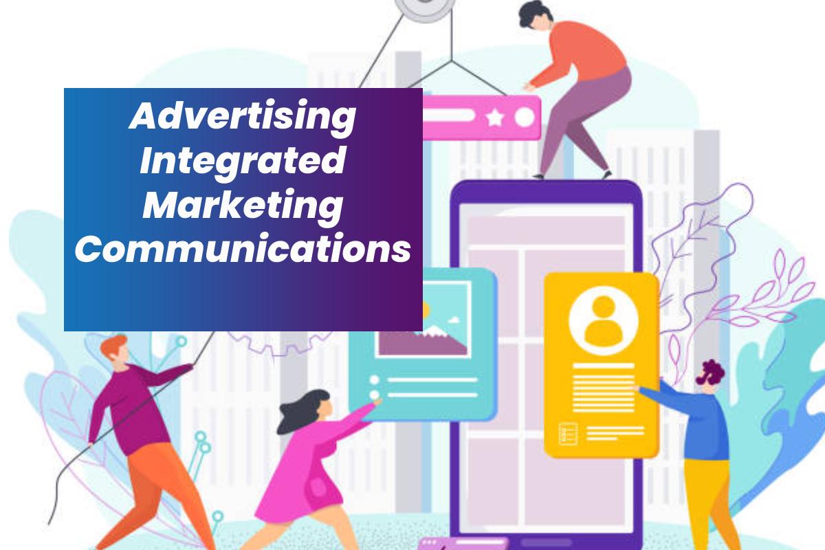 Advertising Integrated Marketing Communications