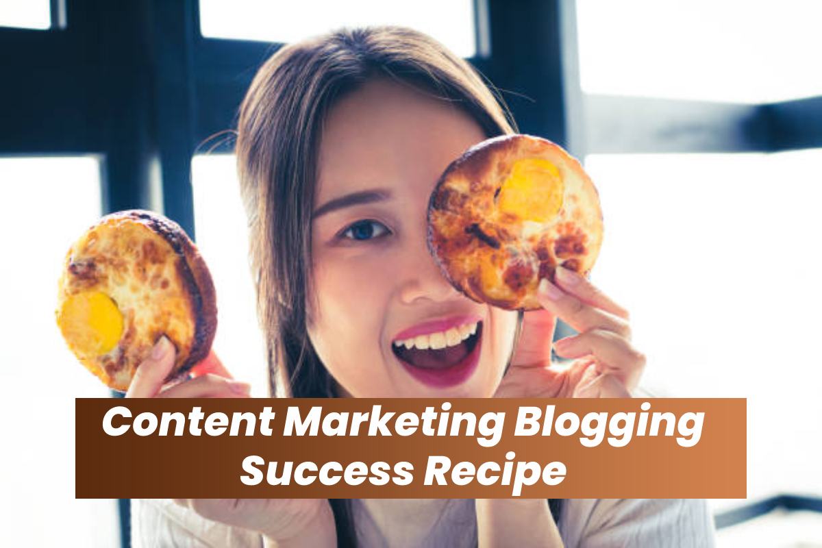 Content Marketing Blogging Success Recipe