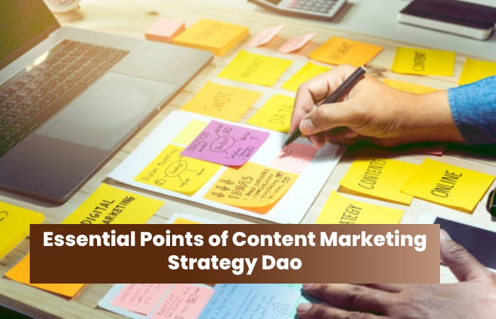 Essential Points of Content Marketing Strategy Dao