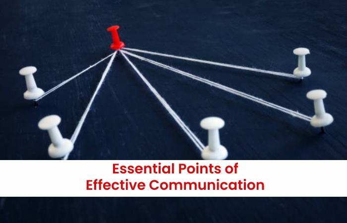 Essential Points of Effective Communication