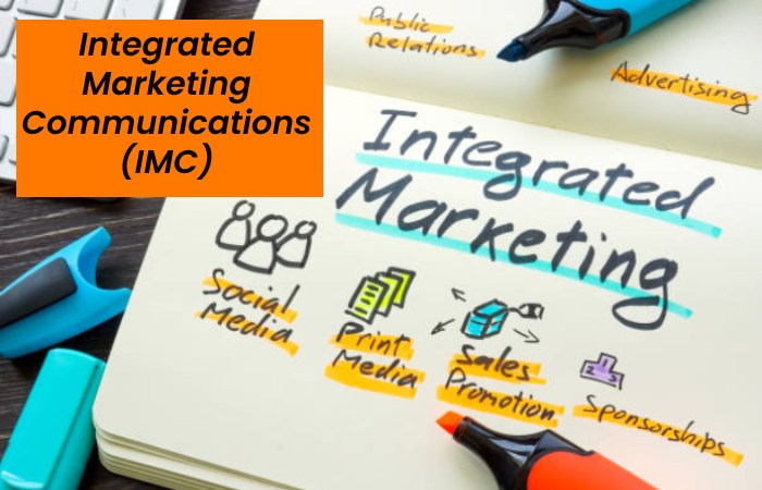 Integrated Marketing Communications (IMC)