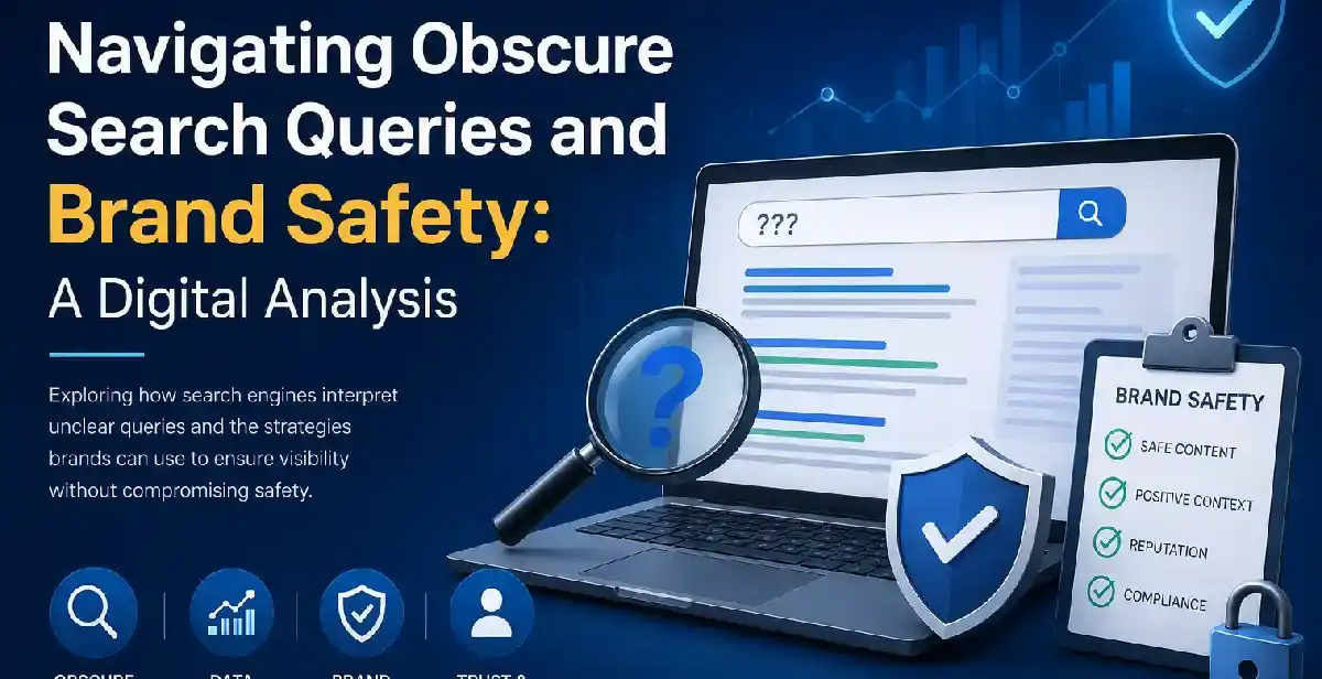 navigating obscure search queries and brand safety